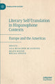 Book cover of: Literary Self-Translation in Hispanophone Contexts - La autotraduccion literaria en contextos de habla hispana. By: Lila Bujaldón de Esteves