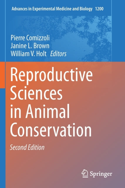 Book cover of: Reproductive Sciences in Animal Conservation. By: Pierre Comizzoli