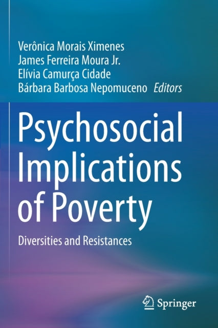 Book cover of: Psychosocial Implications of Poverty. By: Verônica Morais Ximenes