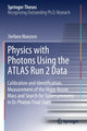 Book cover of: Physics with Photons Using the ATLAS Run 2 Data. By: Stefano Manzoni