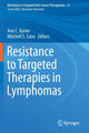 Book cover of: Resistance to Targeted Therapies in Lymphomas. By: Ana C. Xavier