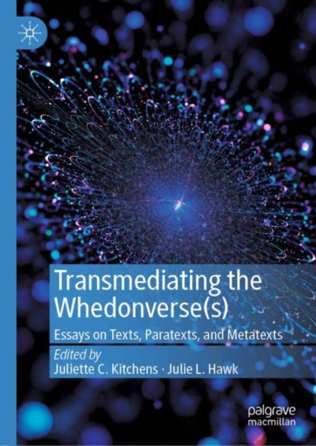 Book cover of: Transmediating the Whedonverse(s). By: Juliette C. Kitchens