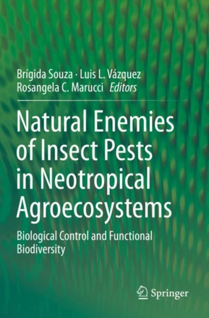Book cover of: Natural Enemies of Insect Pests in Neotropical Agroecosystems. By: Brígida Souza