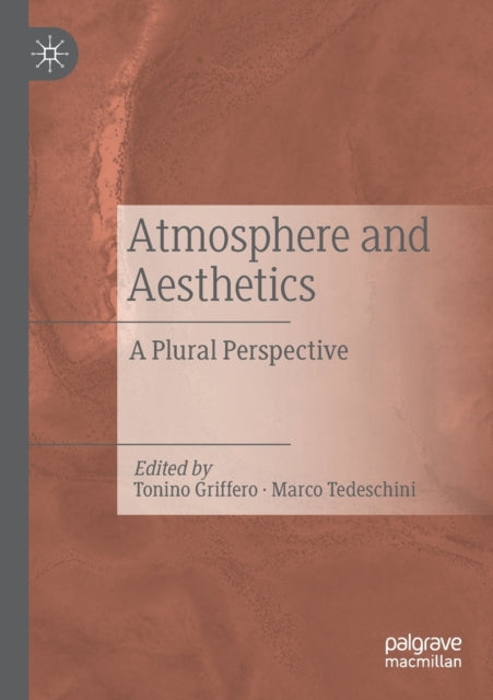 Book cover of: Atmosphere and Aesthetics. By: Tonino Griffero