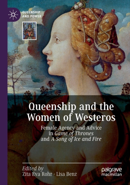 Book cover of: Queenship and the Women of Westeros. By: Zita Eva Rohr