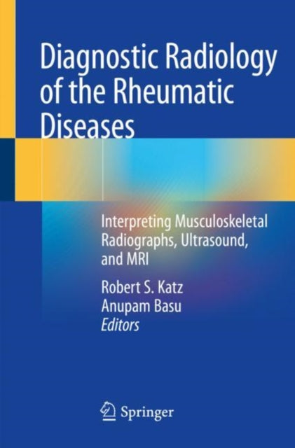 Book cover of: Diagnostic Radiology of the Rheumatic Diseases. By: Robert S. Katz