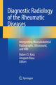 Book cover of: Diagnostic Radiology of the Rheumatic Diseases. By: Robert S. Katz