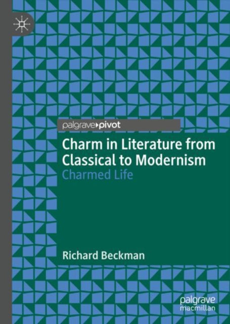 Book cover of: Charm in Literature from Classical to Modernism. By: Richard Beckman