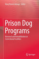 Book cover of: Prison Dog Programs. By: Mary Renck Jalongo