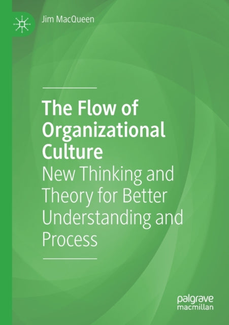 Book cover of: Flow of Organizational Culture. By: Jim MacQueen