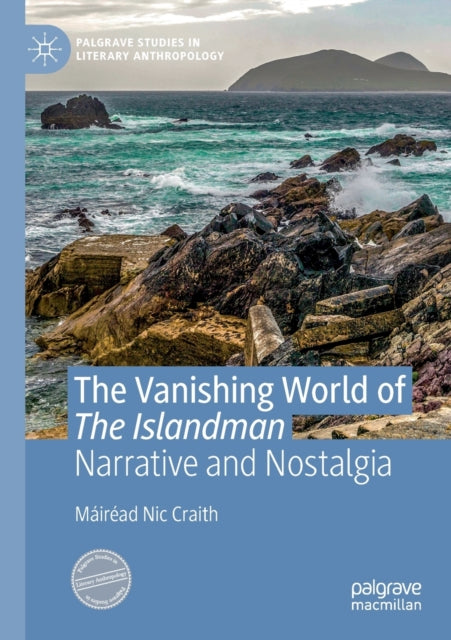 Book cover of: Vanishing World of The Islandman. By: Máiréad Nic Craith