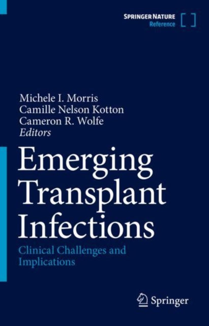 Book cover of: Emerging Transplant Infections. By: Michele I. Morris