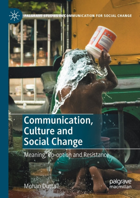 Book cover of: Communication, Culture and Social Change. By: Mohan Dutta