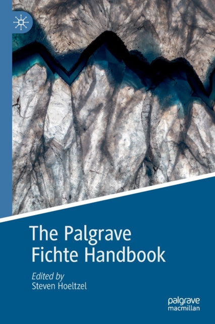 Book cover of: Palgrave Fichte Handbook. By: Steven Hoeltzel