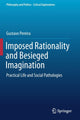 Book cover of: Imposed Rationality and Besieged Imagination. By: Gustavo Pereira
