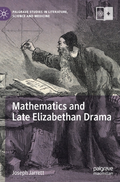 Book cover of: Mathematics and Late Elizabethan Drama. By: Joseph Jarrett