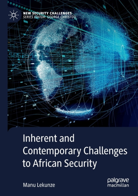 Book cover of: Inherent and Contemporary Challenges to African Security. By: Manu Lekunze