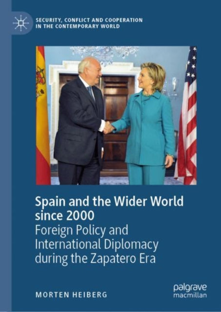 Book cover of: Spain and the Wider World since 2000. By: Morten Heiberg
