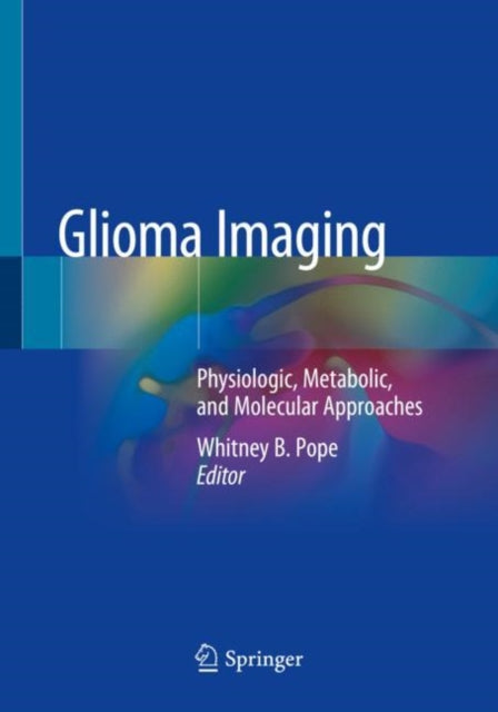 Book cover of: Glioma Imaging. By: Whitney B. Pope