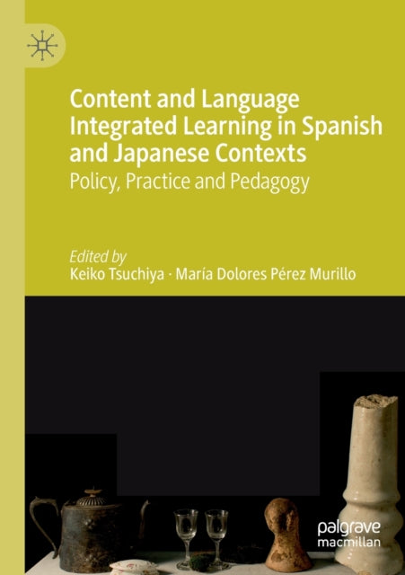 Book cover of: Content and Language Integrated Learning in Spanish and Japanese Contexts. By: Keiko Tsuchiya