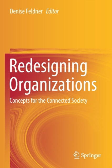 Book cover of: Redesigning Organizations. By: Denise Feldner