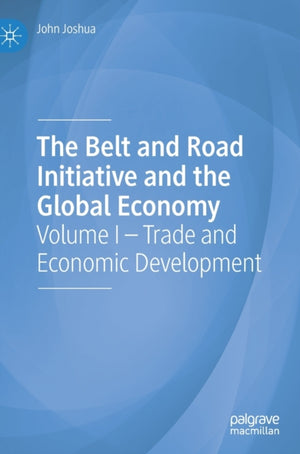 The Belt and Road Initiative and the Global Economy