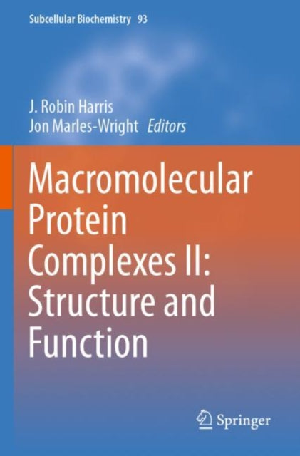Book cover of: Macromolecular Protein Complexes II: Structure and Function. By: J. Robin Harris