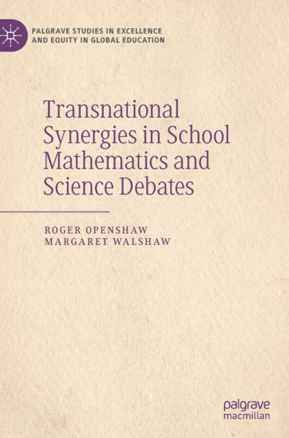 Book cover of: Transnational Synergies in School Mathematics and Science Debates. By: Roger Openshaw