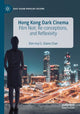 Book cover of: Hong Kong Dark Cinema. By: Kim-Mui E. Elaine Chan