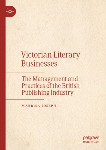 Book cover of: Victorian Literary Businesses. By: Marrisa Joseph