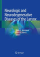 Book cover of: Neurologic and Neurodegenerative Diseases of the Larynx. By: Philip A. Weissbrod