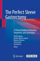 Book cover of: Perfect Sleeve Gastrectomy. By: Michel Gagner