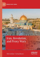 Book cover of: Iran, Revolution, and Proxy Wars. By: Ofira Seliktar