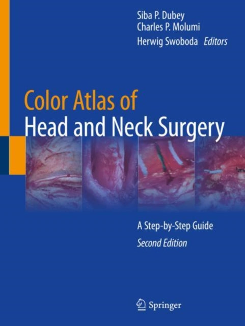 Book cover of: Color Atlas of Head and Neck Surgery. By: Siba P. Dubey