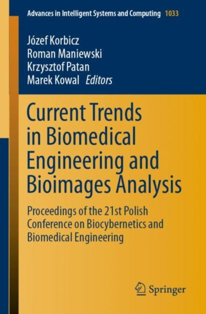 Book cover of: Current Trends in Biomedical Engineering and Bioimages Analysis. By: Józef Korbicz