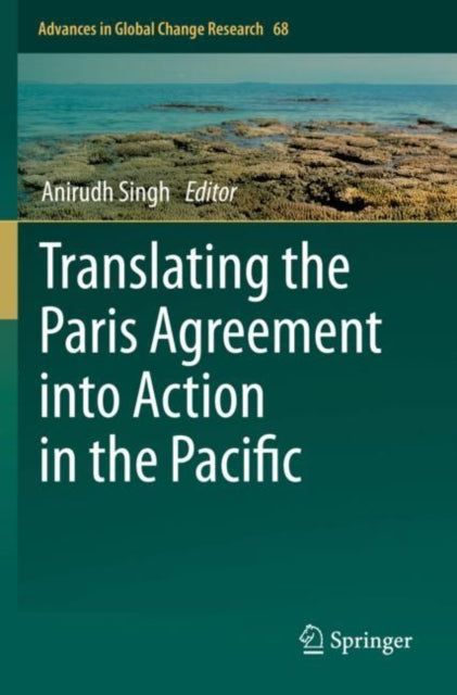 Book cover of: Translating the Paris Agreement into Action in the Pacific. By: Anirudh Singh