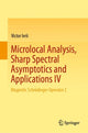 Book cover of: Microlocal Analysis, Sharp Spectral Asymptotics and Applications IV. By: Victor Ivrii