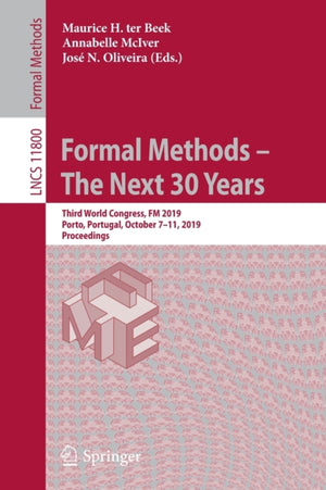 Formal Methods – The Next 30 Years