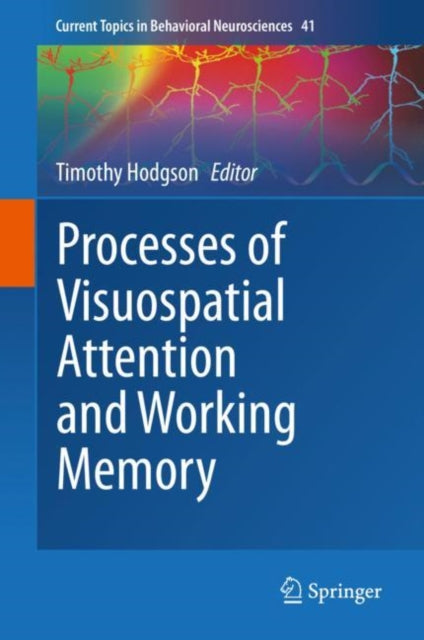 Book cover of: Processes of Visuospatial Attention and Working Memory. By: Timothy Hodgson