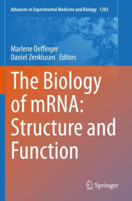 Book cover of: Biology of mRNA: Structure and Function. By: Marlene Oeffinger