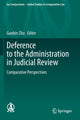 Book cover of: Deference to the Administration in Judicial Review. By: Guobin Zhu