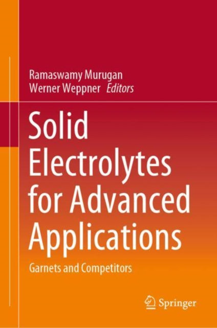 Book cover of: Solid Electrolytes for Advanced Applications. By: Ramaswamy Murugan