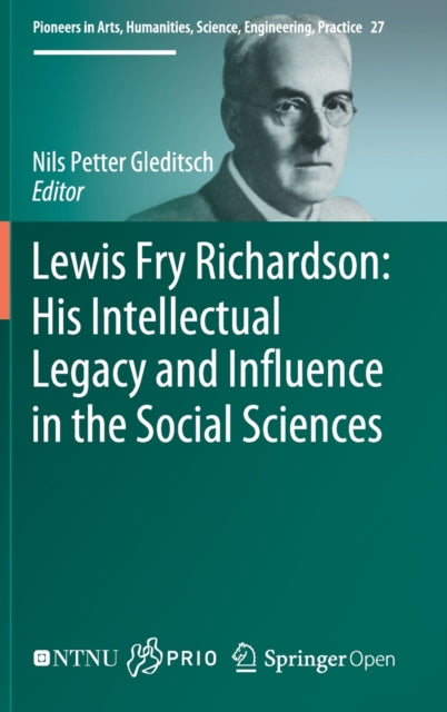 Book cover of: Lewis Fry Richardson: His Intellectual Legacy and Influence in the Social Sciences. By: Nils Petter Gleditsch