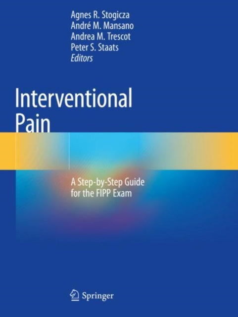 Book cover of: Interventional Pain. By: Agnes R. Stogicza