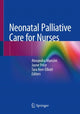 Book cover of: Neonatal Palliative Care for Nurses. By: Alexandra Mancini