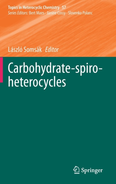 Book cover of: Carbohydrate-spiro-heterocycles. By: László Somsák