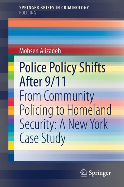 Book cover of: Police Policy Shifts After 9/11. By: Mohsen Alizadeh