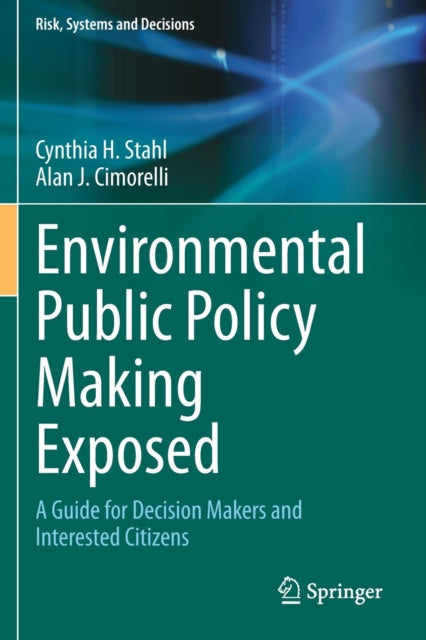 Book cover of: Environmental Public Policy Making Exposed. By: Cynthia H. Stahl