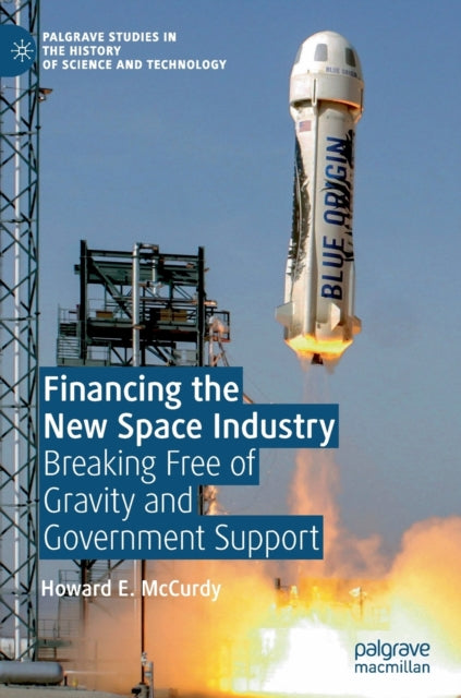 Book cover of: Financing the New Space Industry. By: Howard E. McCurdy