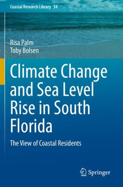 Book cover of: Climate Change and Sea Level Rise in South Florida. By: Risa Palm